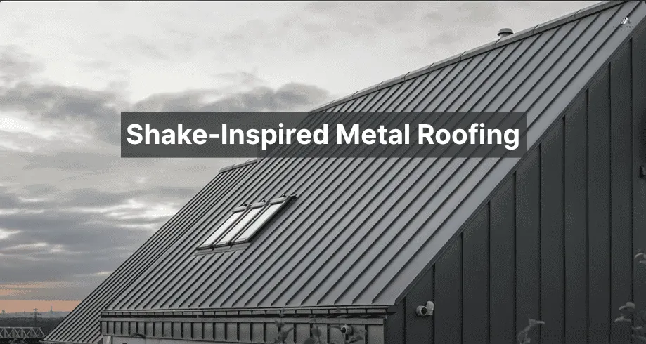 Shake-Inspired Metal Roofing
