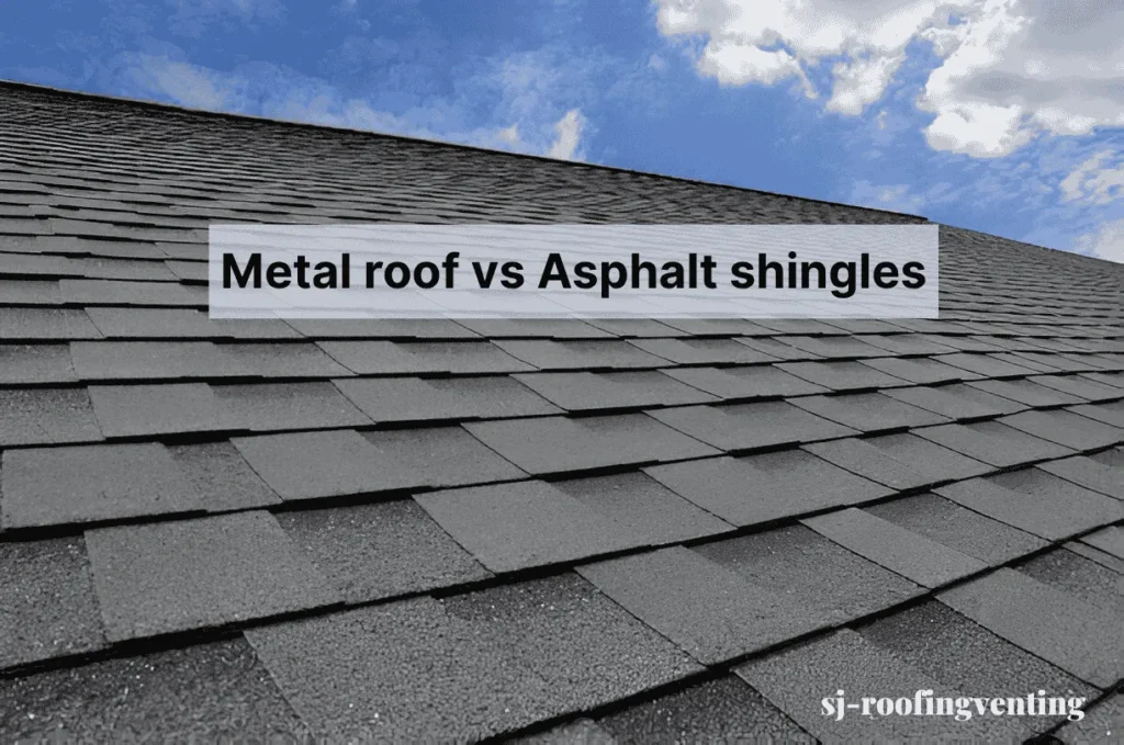 Metal roofs vs asphalt shingles